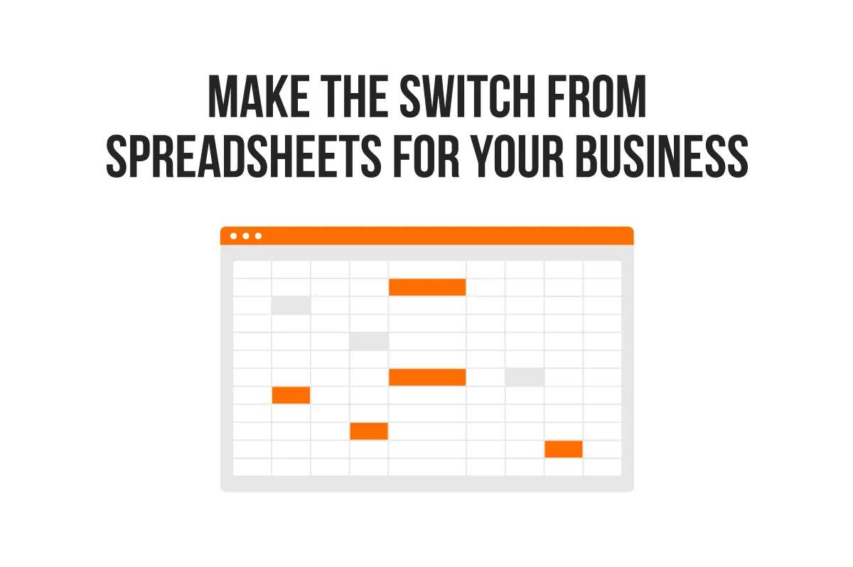 Make the Switch from Spreadsheets for your Business